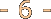 - 6 -